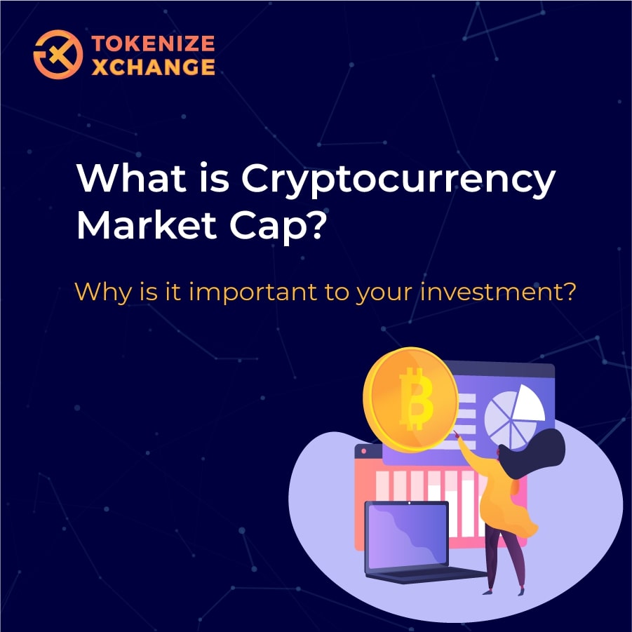 Beginner&#8217;s guide: Cryptocurrency market cap and why is it important to your investment?