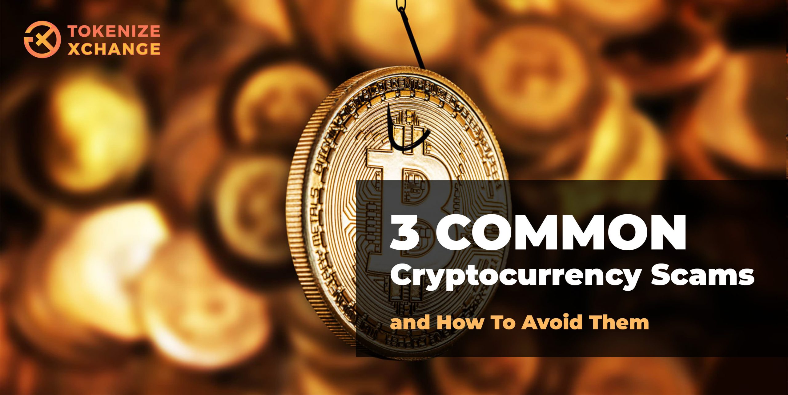 3 common cryptocurrency scams and how to avoid them