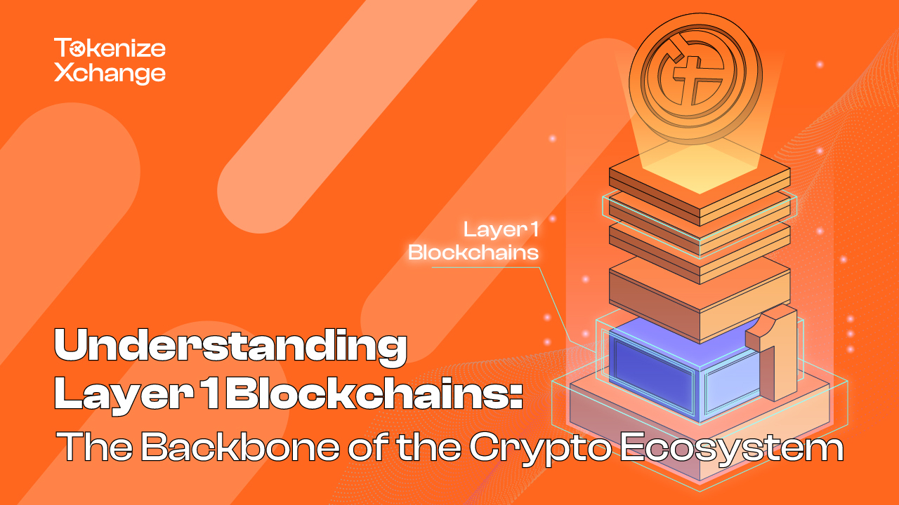 Understanding Layer 1 Blockchains: The Backbone of the Crypto Ecosystem