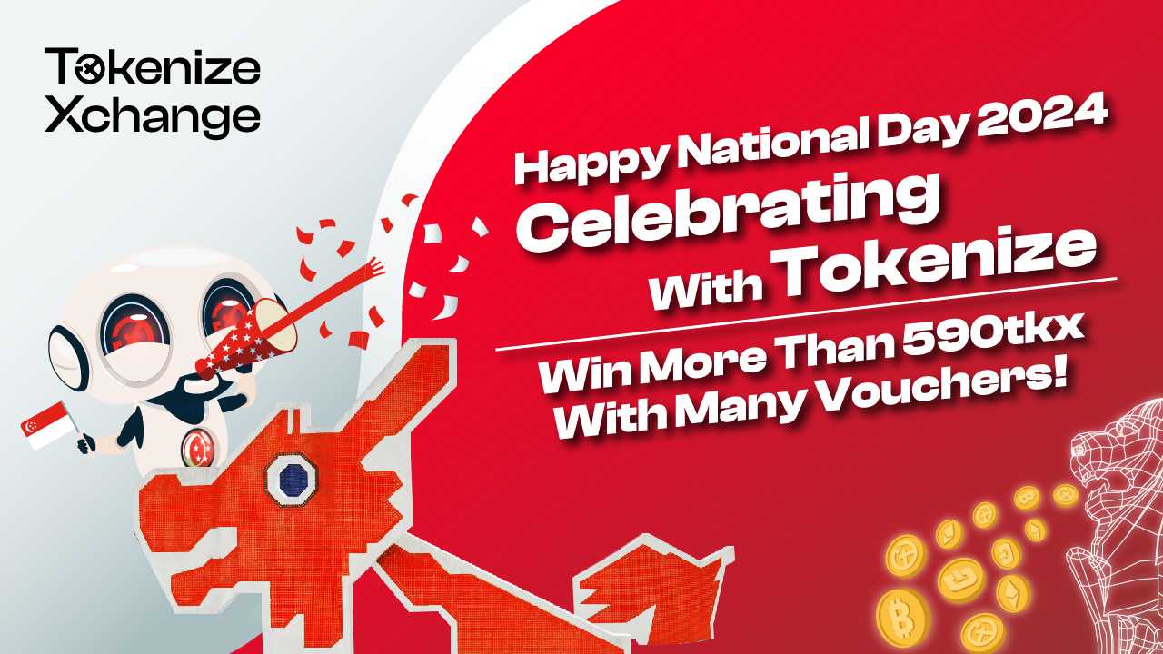 Celebrate Singapore National Day with Tokenize Xchange!